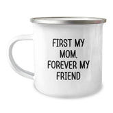 Gifts from Family, Mom Camping Mug - 'First My Mom, Forever My Friend' Funny Christmas Unique Gift for Mom, Inspirational Mom Love Mug - Image 1